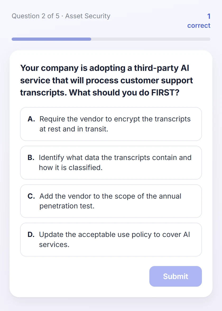 A question on the cissp.app diagnostic: a company is adopting a third-party AI service that will process customer support transcripts, and you must choose what to do first from four options.